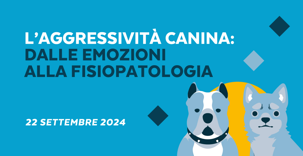 Evento Formativo | L’aggressività canina: dalle emozioni alla fisiopatologia. Aspetti clinici e risvolti pratici applicati alla tutela del benessere animale e dell’incolumità pubblica – 22 SETTEMBRE 2024